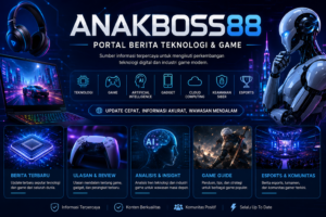 ANAKBOSS88 | Portal Berita Teknologi & Game Terbaru 2026